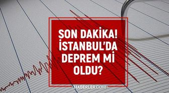 İstanbul'da deprem mi oldu? SON DAKİKA! 28 Mart İstanbul'da az önce nerede deprem oldu?