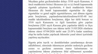 SGK'dan kuruma olan borçların son ödeme tarihinin uzatılmasına ilişkin açıklama