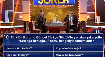 Türk Dil Kurumu Güncel Türkçe Sözlük'te yer alan şaka yollu 'Sen ağa ben ağa...” sözü, hangisiyle tamamlanır?