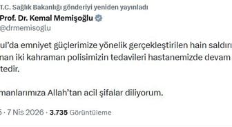 Bakan Memişoğlu: 2 kahraman polisimizin tedavileri devam etmektedir