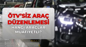 ÖTV'siz araç düzenlemesi kabul edildi mi? 2026 ÖTV muafiyetli araçlar listesi ve fiyatları!