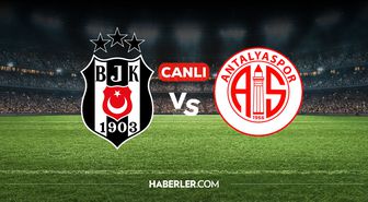 Beşiktaş Antalyaspor CANLI nereden izlenir? Beşiktaş Antalyaspor maçı hangi kanalda, nereden izlenir?