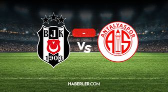 Beşiktaş Antalyaspor kaç kaç? MAÇ SONUCU! Beşiktaş Antalyaspor golleri kim attı, canlı maç anlatımı!