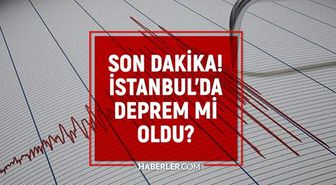 İstanbul'da deprem mi oldu? SON DAKİKA! 12 Nisan İstanbul'da az önce nerede deprem oldu?