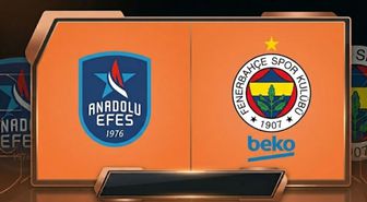 Anadolu Efes Fenerbahçe maçı hangi kanalda, Anadolu Efes Fenerbahçe nereden CANLI izlenir?