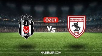 Beşiktaş Samsunspor MAÇ ÖZETİ izle! Samsun Beşiktaş maçı kaç kaç bitti, golleri kim attı? MAÇ SONUCU!