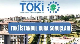 TOKİ İSTANBUL KURA SONUÇLARI (İSİM LİSTESİ PDF) TOKİ İstanbul kura çekilişi başvuru kabul ve ret listesi!