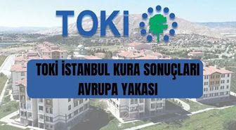 TOKİ İstanbul AVRUPA kura sonuçları: TOKİ İstanbul Avrupa kura sonuçlarına nereden, nasıl bakılır?