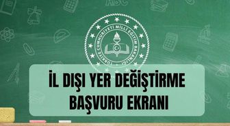 İl dışı tayin BAŞVURU EKRANI: İl dışı isteğe bağlı yer değiştirme başvurusu neden, nasıl yapılır? İl dışı öğretmen atama şartları neler?