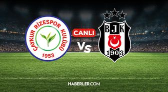 Rizespor Beşiktaş CANLI izle! Rizespor Beşiktaş maçı hangi kanalda, nereden izlenir?