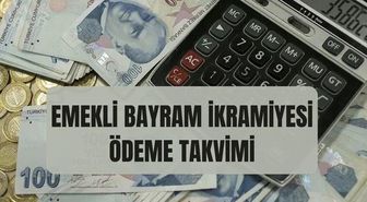BAYRAM İKRAMİYESİ ÖDEME TAKVİMİ 2026: Kurban Bayramı emekli ikramiyesi ne zaman yatacak? (4A, 4B VE 4C SSK Bağ-Kur ve Emekli Sandığı)