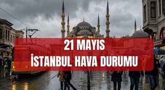 METEOROLOJİ İSTANBUL HAVA DURUMU 21 MAYIS: Bugün İstanbul'da hava nasıl olacak? İstanbul'da yağmur saat kaçta başlayacak, ne kadar sürecek?