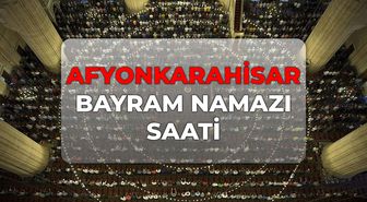 Afyonkarahisar bayram namazı kaçta? DİYANET Afyonkarahisar bayram namazı saati 2026!