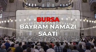 Bursa bayram namazı kaçta? DİYANET Bursa bayram namazı saati 2026!