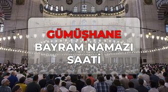 Gümüşhane bayram namazı saat kaçta 2026? DİYANET Gümüşhane bayram namazı saati!
