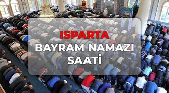 Isparta bayram namazı saat kaçta 2026? DİYANET Isparta bayram namazı saati!