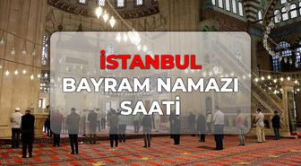 İstanbul bayram namazı saat kaçta 2026? DİYANET İstanbul bayram namazı saati!