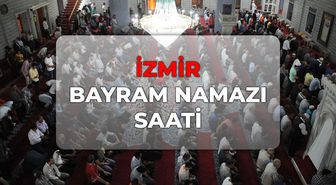 İzmir bayram namazı saat kaçta 2026? DİYANET İzmir bayram namazı saati!