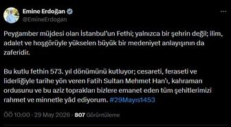 Emine Erdoğan'dan İstanbul'un Fethi'nin 573. Yıl Dönümü Mesajı