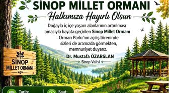 Sinop Millet Ormanı 5 Haziran'da Açılıyor
