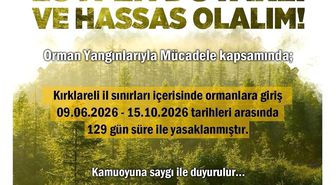 Kırklareli'nde ormanlara girişler 129 gün süreyle yasaklandı