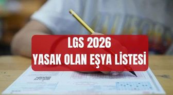 LGS YASAK LİSTESİ 2026: LGS'ye girerken neler yasak? LGS su, küpe, saat, yüzük, kolye alınır mı?