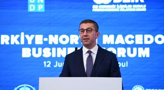 Kuzey Makedonya Başbakanı Mickoski, 'Türkiye-Kuzey Makedonya İş Forumu'nda konuştu Açıklaması