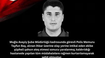 Muğla'da KADES İhbarına Giden Polis Memuru Şehit Oldu