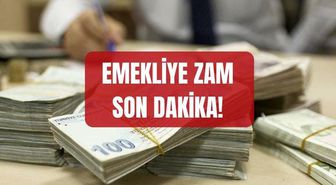 Emekliye zam SON DAKİKA! Emekliye zam ne kadar? 2026 Temmuz zam oranı ne kadar olacak?