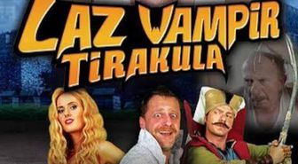 Laz Vampir Tirakula filmi ne zaman, nerede çekildi? Laz Vampir Tirakula filmi oyuncuları kim, konusu ne?