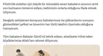 Emine Erdoğan'dan Babalar Günü Mesajı: 'Baba, Yüce Bir Gönüldür'