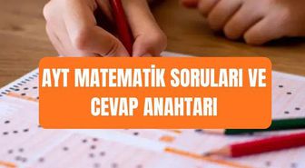 AYT matematik soruları ve cevap anahtar 2026 PDF: YKS AYT matematik soru çözümleri