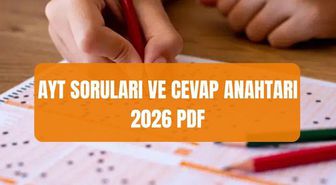 AYT SORULARI VE CEVAP ANAHTARI 2026 PDF (ÖSYM) YKS AYT sorularına ve cevap anahtarına nereden nasıl bakılır?