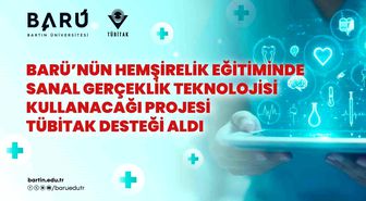 BARÜ'nün hemşirelik eğitiminde sanal gerçeklik teknolojisi kullanacağı projesi TÜBİTAK desteği aldı