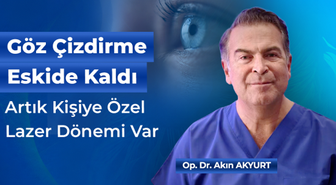 Göz Çizdirme Eskide Kaldı; Artık Kişiye Özel Lazer Dönemi Var