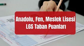 LGS'de 200, 230, 240, 250, 300, 350,400, 450 puanla hangi okula girilir? Anadolu, Fen, Meslek Lisesi LGS taban puanları