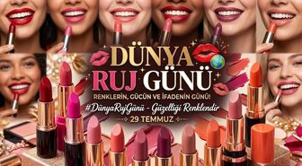 Dünya Ruj Günü ne zaman, en güzel Dünya Ruj Günü sözleri ve mesajları!