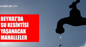 İstanbul BEYKOZ su kesintisi! 24-25 Temmuz İSKİ Beykoz su kesintisi ne zaman bitecek, sular ne zaman gelecek?