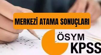 MERKEZİ ATAMA SONUÇLARI 2026/1 KPSS: ÖSYM merkezi atama sonuçları nereden nasıl bakılır?