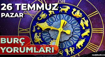 26 Temmuz 2026 burç yorumları! Boğa, Aslan, İkizler burcu yorumu... AŞK, EVLİLİK, SAĞLIK yorumları ne diyor?