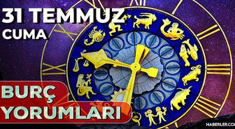 31 Temmuz 2026 burç yorumları! Boğa, Koç, Kova burcu yorumu... AŞK, EVLİLİK, SAĞLIK yorumları ne diyor?