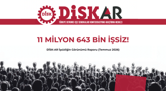 DİSK-AR: Geniş tanımlı işsiz sayısı 11 milyon 643 bin oldu