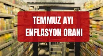 TEMMUZ AYI ENFLASYON ORANI 2026: Temmuz ayı enflasyon oranları yüzde kaç oldu? Enflasyon artış oranı yüzde kaç?