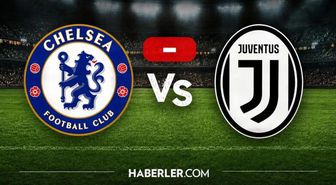 Chelsea Juventus maçı hangi kanalda? Chelsea Juventus maçını hangi kanal veriyor, nerede izlenir?