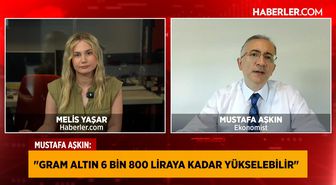 Ekonomistten gram altın tahmini: 6 bin 800 TL görülebilir