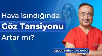 Hava Isındığında Göz Tansiyonu Artar mı?