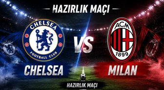 Chelsea Milan maçı hangi kanalda, Chelsea Milan ne zaman, saat kaçta oynanacak?