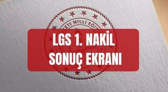 LGS 1. NAKİL SONUÇ EKRANI (meb.gov.tr) LGS 1. nakil sonuçları açıklandı mı, ne zaman açıklanacak? LGS 1. nakil sonuçları nereden bakılır?