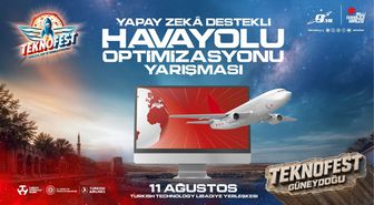 TEKNOFEST Yapay Zeka Destekli Havayolu Optimizasyonu Yarışması'nda Final Heyecanı