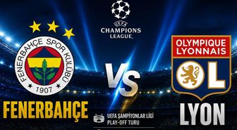 Fenerbahçe Lyon maçı ne zaman oynanacak, Şampiyonlar Ligi play-of Fenerbahçe Lyon maçı hangi kanalda yayınlanacak?